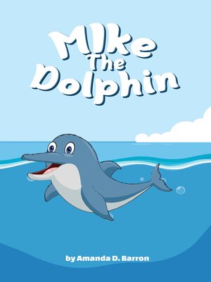 cover image of MIKE THE DOLPHIN